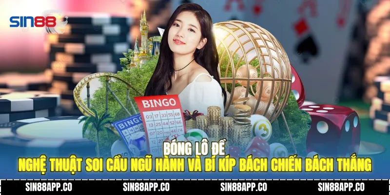 Bóng Lô Đề - Nghệ Thuật Soi Cầu Ngũ Hành Và Bí Kíp Bách Chiến Bách Thắng Bóng Lô Đề
