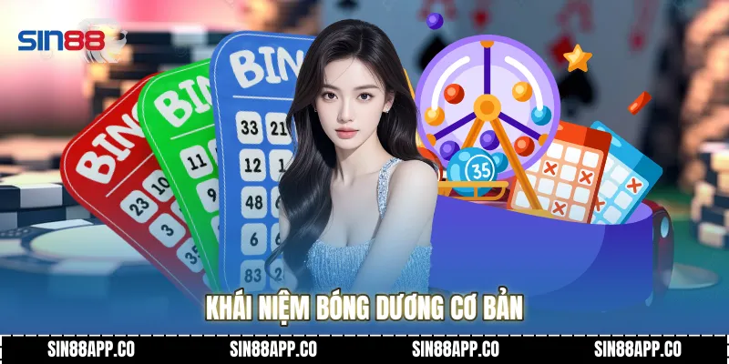 Bóng Lô Đề - Nghệ Thuật Soi Cầu Ngũ Hành Và Bí Kíp Bách Chiến Bách Thắng Khái niệm bóng dương cơ bản