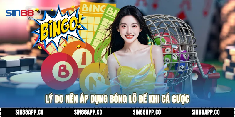Bóng Lô Đề - Nghệ Thuật Soi Cầu Ngũ Hành Và Bí Kíp Bách Chiến Bách Thắng Lý do nên áp dụng Bóng lô đề khi cá cược