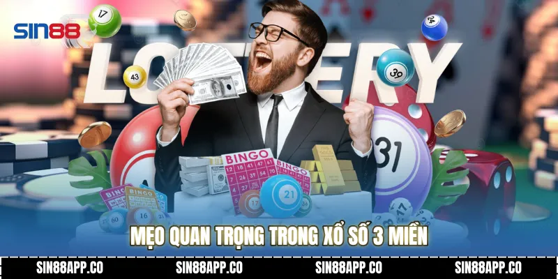 Xổ Số 3 Miền - Hướng Dẫn Chơi Hiệu Quả Và Trúng Thưởng Mẹo quan trọng trong Xổ số 3 miền