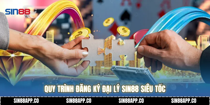 Đại Lý SIN88 Hành Trình Khởi Nghiệp Và Bí Quyết Làm Giàu Bền Vững Quy trình đăng ký Đại lý SIN88 siêu tốc