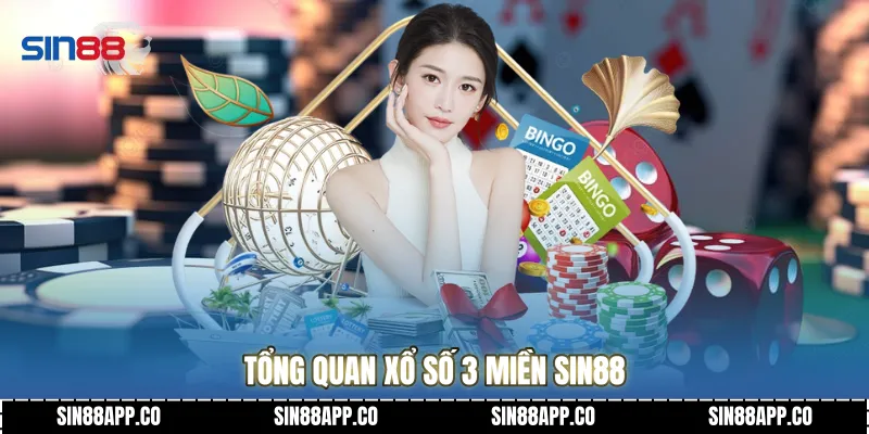 Xổ Số 3 Miền - Hướng Dẫn Chơi Hiệu Quả Và Trúng Thưởng Tổng quan xổ số 3 miền sin88