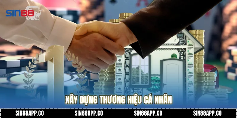 Đại Lý SIN88 Hành Trình Khởi Nghiệp Và Bí Quyết Làm Giàu Bền Vững Xây dựng thương hiệu cá nhân