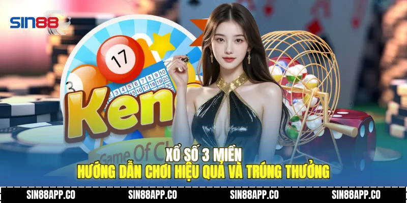 Xổ Số 3 Miền - Hướng Dẫn Chơi Hiệu Quả Và Trúng Thưởng Xổ Số 3 Miền